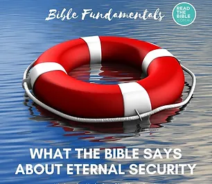 Bible Fundamentals - What the Bible Says About Eternal Security