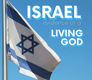 Israel - Evidence of a Living God