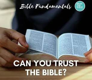 Bible Fundamentals - Can You Trust the Bible?