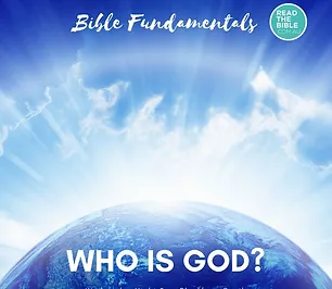 Bible Fundamentals - Who Is God?